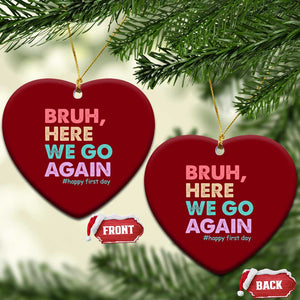 Here We Go Again Ceramic Ornament Funny Back To School Teacher Gen A Slang TS10 Print Your Wear