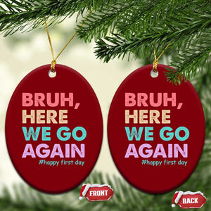 Here We Go Again Ceramic Ornament Funny Back To School Teacher Gen A Slang TS10 Print Your Wear