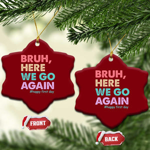 Here We Go Again Ceramic Ornament Funny Back To School Teacher Gen A Slang TS10 Print Your Wear