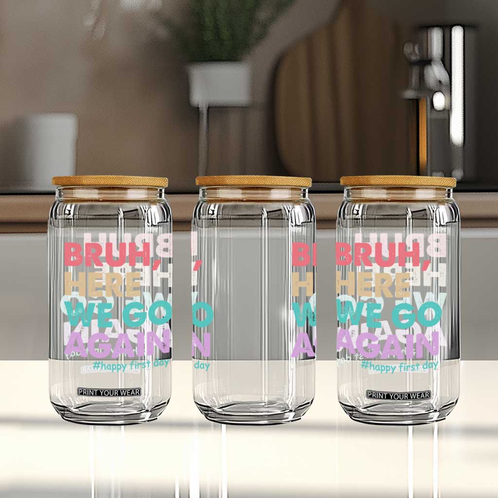 Here We Go Again Glass Can Funny Back To School Teacher Gen A Slang TS10 Print Your Wear