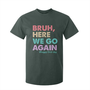 Here We Go Again T Shirt For Kid Funny Back To School Teacher Gen A Slang TS10 Dark Forest Green Print Your Wear