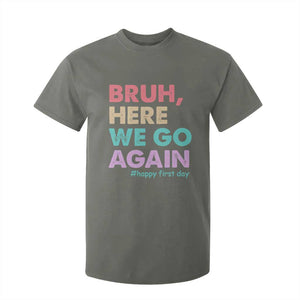Here We Go Again T Shirt For Kid Funny Back To School Teacher Gen A Slang TS10 Military Green Print Your Wear