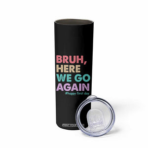 Here We Go Again Skinny Tumbler Funny Back To School Teacher Gen A Slang TS10 Print Your Wear