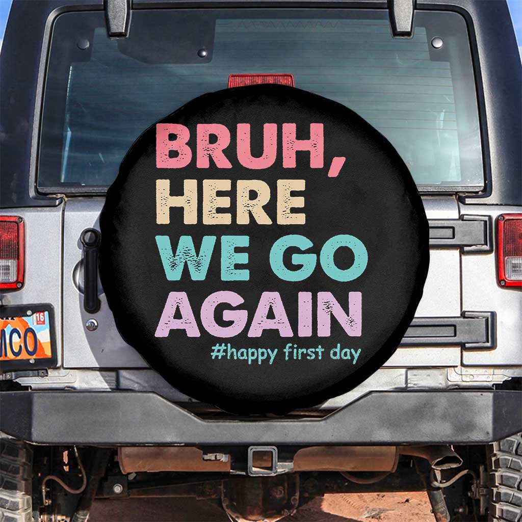 Here We Go Again Spare Tire Cover Funny Back To School Teacher Gen A Slang TS10 No hole Black Print Your Wear
