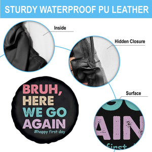 Here We Go Again Spare Tire Cover Funny Back To School Teacher Gen A Slang TS10 Print Your Wear