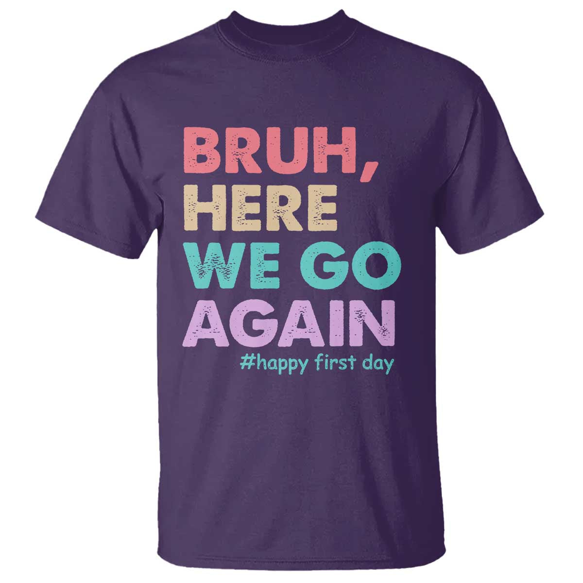 Here We Go Again T Shirt Funny Back To School Teacher Gen A Slang TS10 Purple Print Your Wear