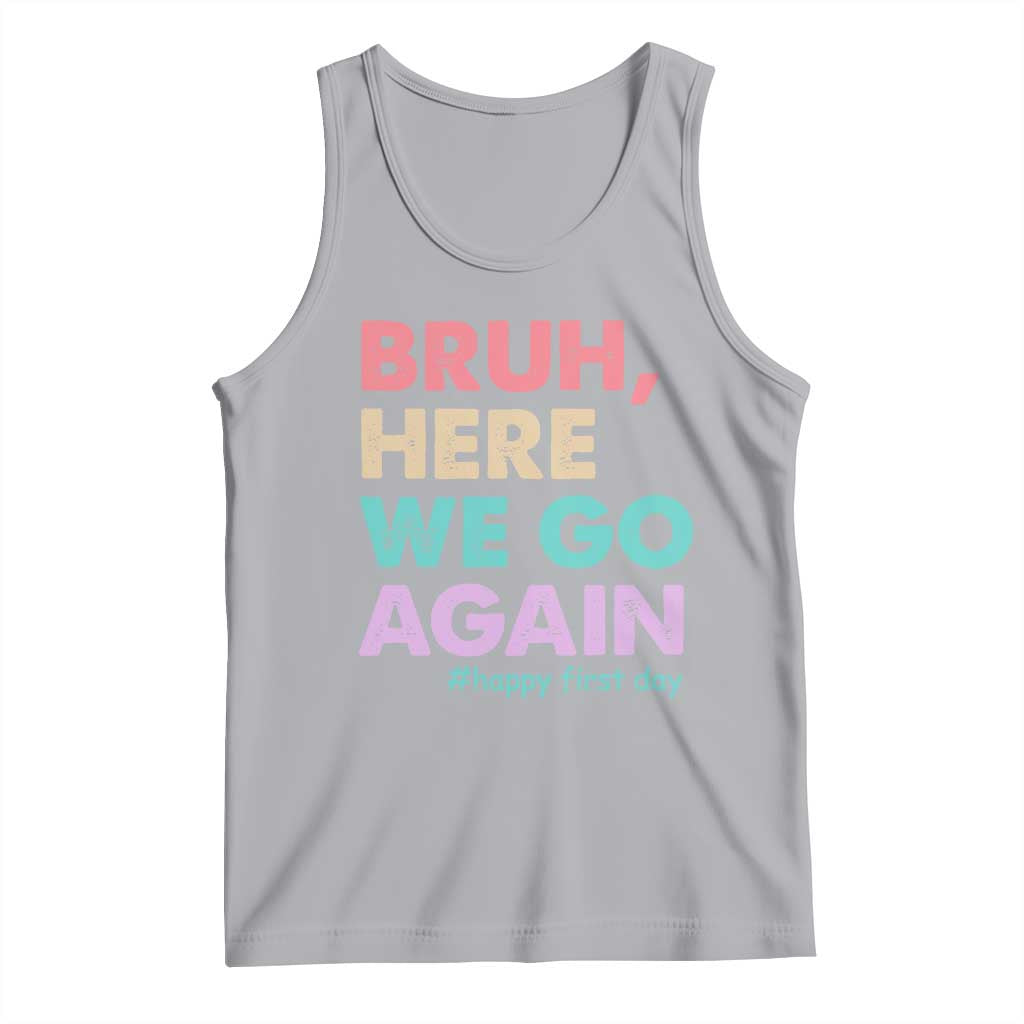Here We Go Again Tank Top Funny Back To School Teacher Gen A Slang TS10 Athletic Heather Print Your Wear