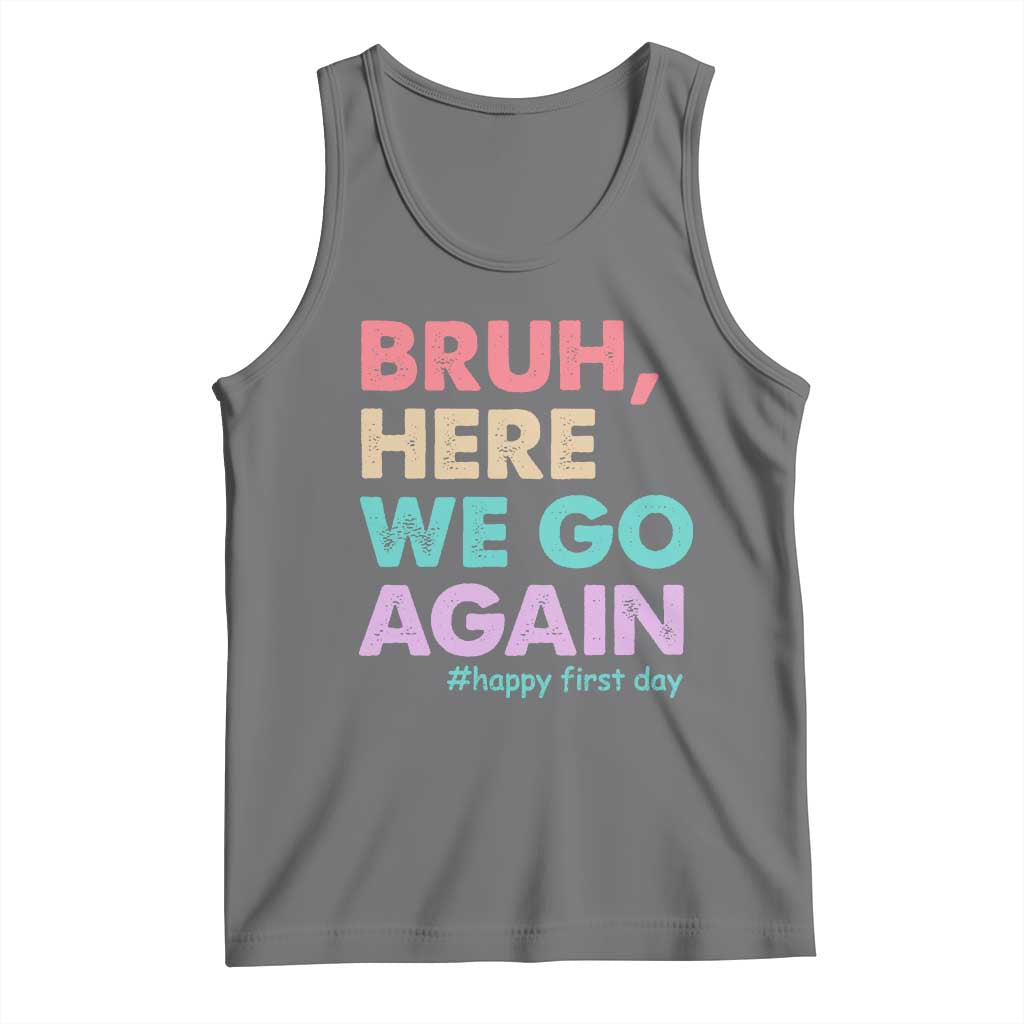 Here We Go Again Tank Top Funny Back To School Teacher Gen A Slang TS10 Black Heather Print Your Wear