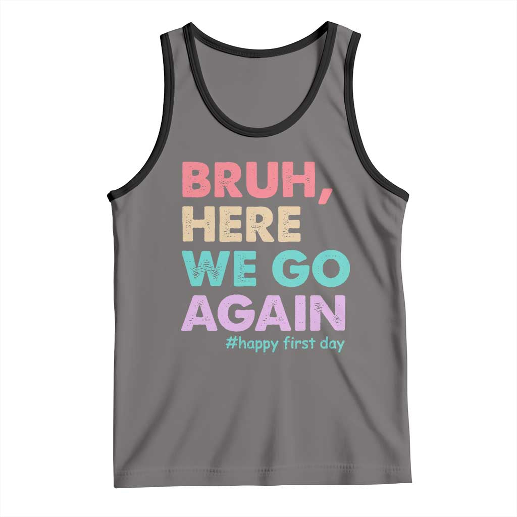 Here We Go Again Tank Top Funny Back To School Teacher Gen A Slang TS10 Deep Heather Black Print Your Wear