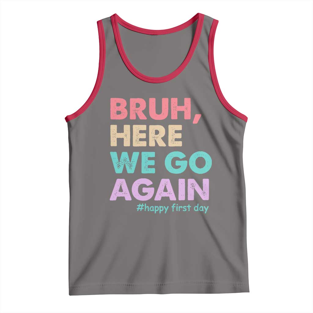 Here We Go Again Tank Top Funny Back To School Teacher Gen A Slang TS10 Deep Heather Red Print Your Wear