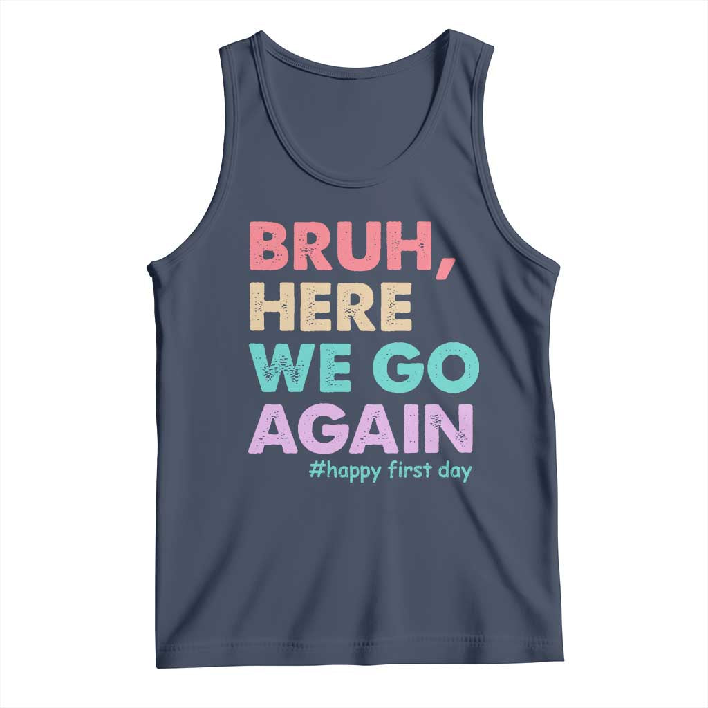 Here We Go Again Tank Top Funny Back To School Teacher Gen A Slang TS10 Navy Print Your Wear