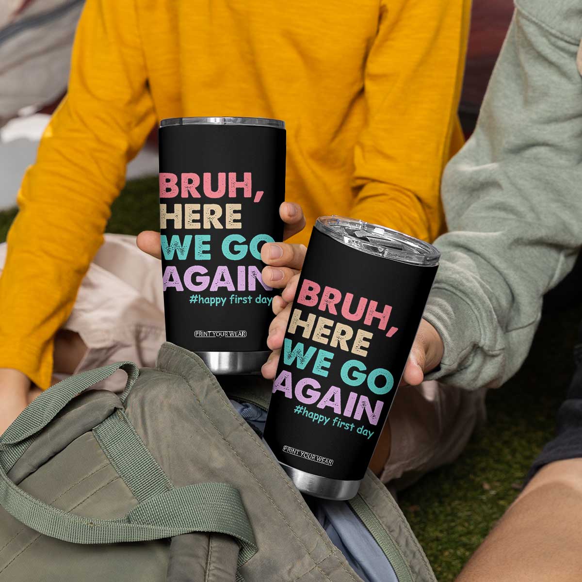 Here We Go Again Tumbler Cup Funny Back To School Teacher Gen A Slang TS10 Print Your Wear