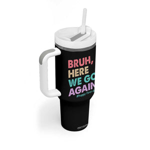Here We Go Again Tumbler With Handle Funny Back To School Teacher Gen A Slang TS10 Print Your Wear