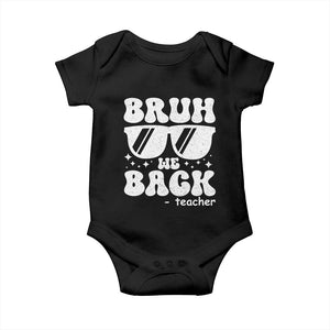 Bruh We Back Teacher Baby Onesie Funny Back To School Gen A Slang Sunglasses TS10 Black Print Your Wear
