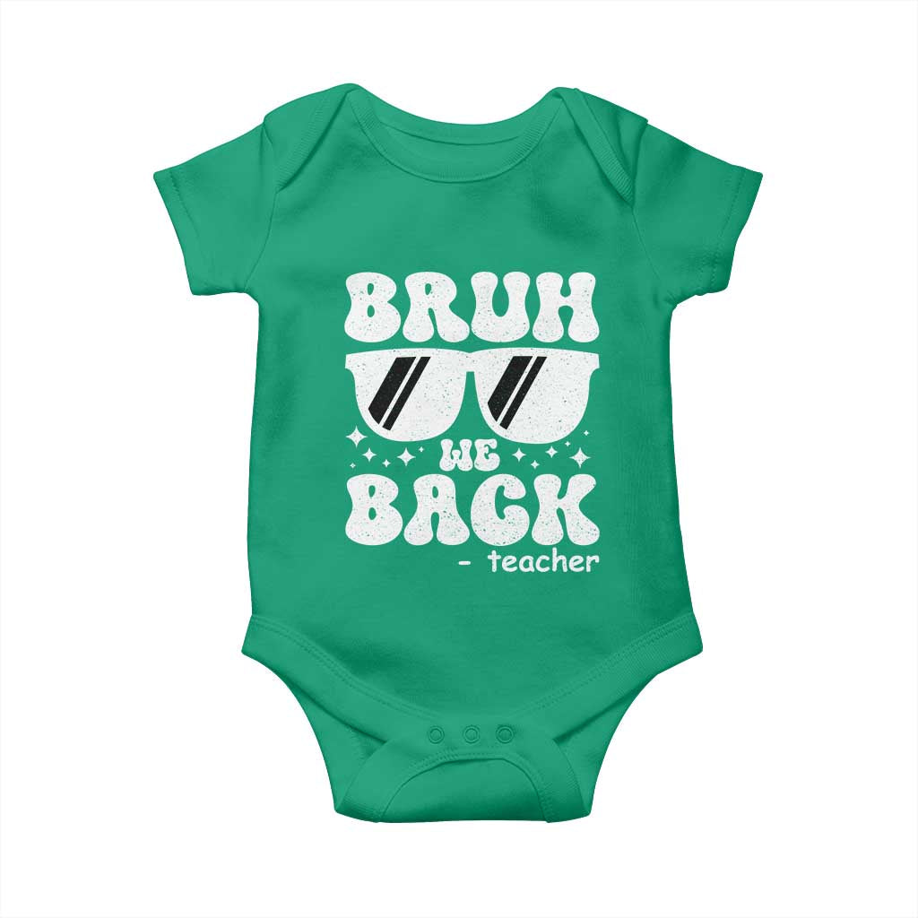 Bruh We Back Teacher Baby Onesie Funny Back To School Gen A Slang Sunglasses TS10 Irish Green Print Your Wear