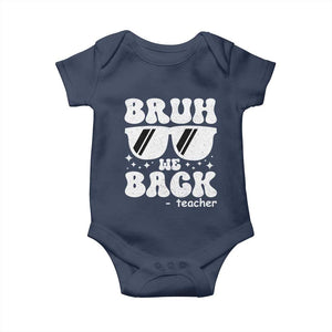 Bruh We Back Teacher Baby Onesie Funny Back To School Gen A Slang Sunglasses TS10 Navy Print Your Wear