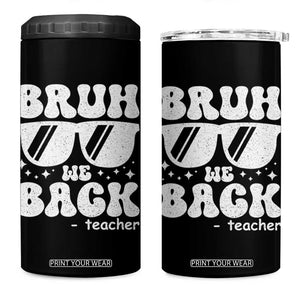 Bruh We Back Teacher 4 in 1 Can Cooler Tumbler Funny Back To School Gen A Slang Sunglasses TS10 One Size: 16 oz Black Print Your Wear