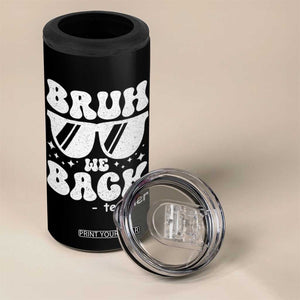 Bruh We Back Teacher 4 in 1 Can Cooler Tumbler Funny Back To School Gen A Slang Sunglasses TS10 Print Your Wear