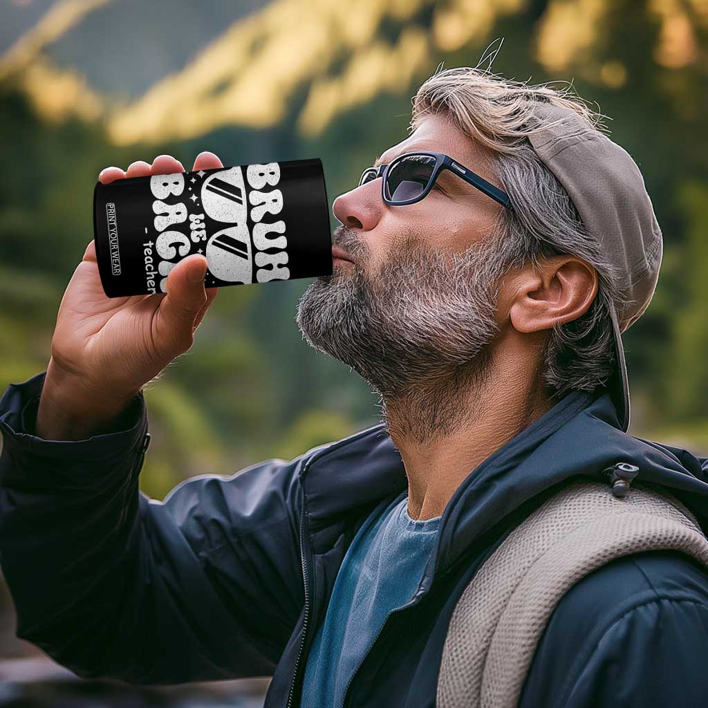 Bruh We Back Teacher 4 in 1 Can Cooler Tumbler Funny Back To School Gen A Slang Sunglasses TS10 Print Your Wear