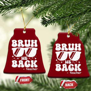Bruh We Back Teacher Ceramic Ornament Funny Back To School Gen A Slang Sunglasses TS10 Print Your Wear
