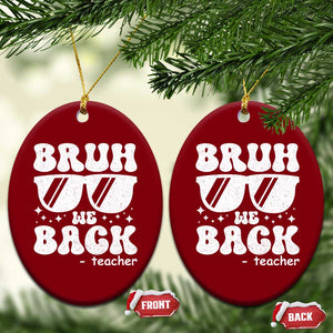 Bruh We Back Teacher Ceramic Ornament Funny Back To School Gen A Slang Sunglasses TS10 Print Your Wear