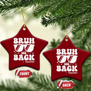 Bruh We Back Teacher Ceramic Ornament Funny Back To School Gen A Slang Sunglasses TS10 Print Your Wear