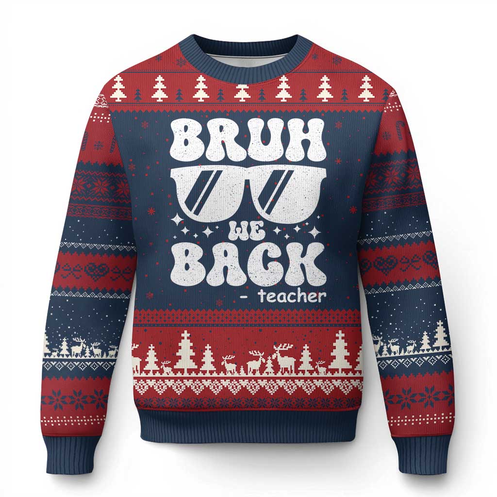 Bruh We Back Teacher Ugly Christmas Sweater Funny Back To School Gen A Slang Sunglasses TS10 Navy Red Print Your Wear
