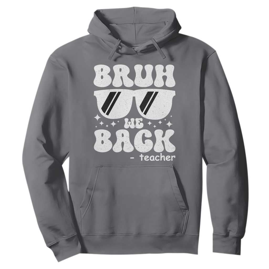 Bruh We Back Teacher Hoodie Funny Back To School Gen A Slang Sunglasses TS10 Charcoal Print Your Wear