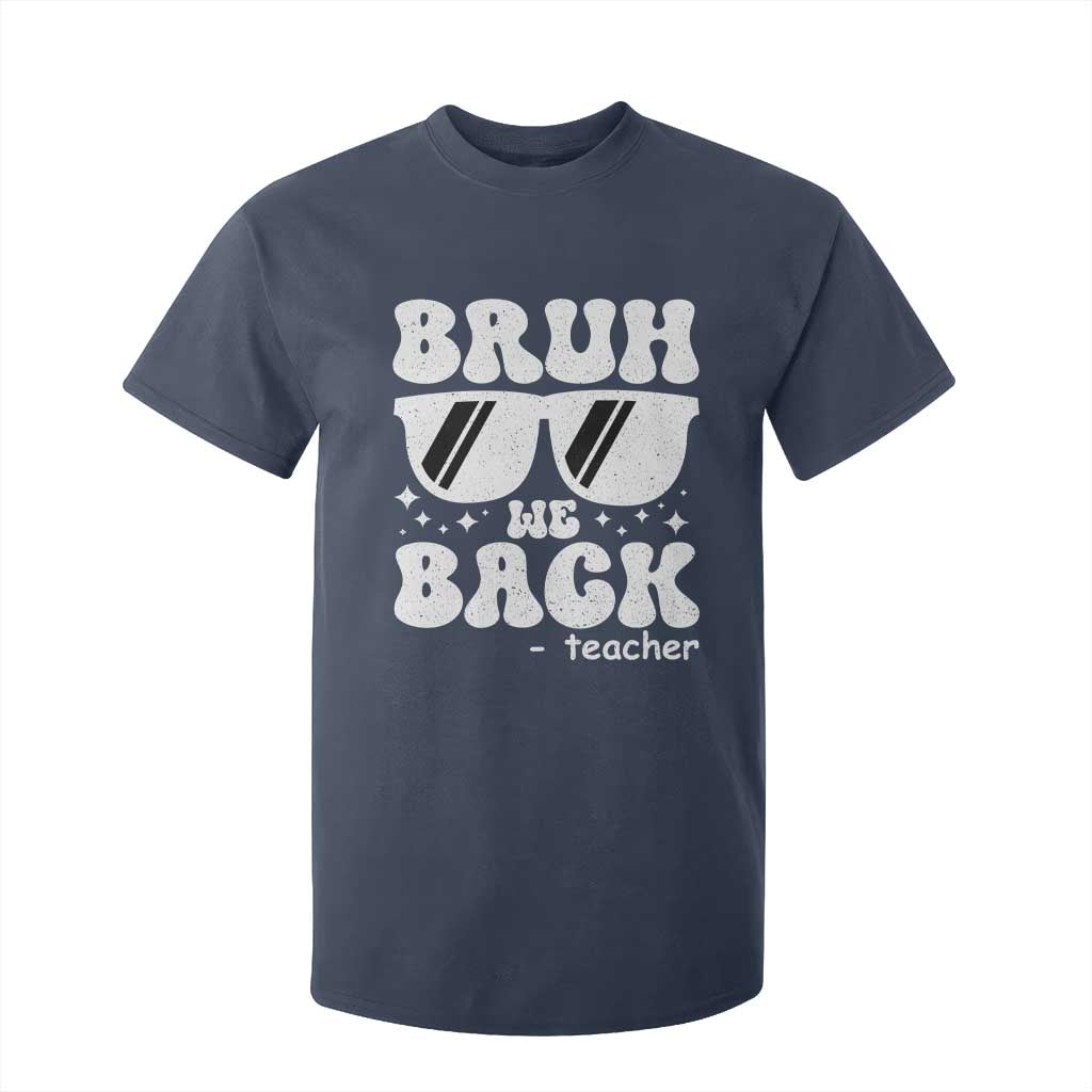 Bruh We Back Teacher T Shirt For Kid Funny Back To School Gen A Slang Sunglasses TS10 Navy Print Your Wear
