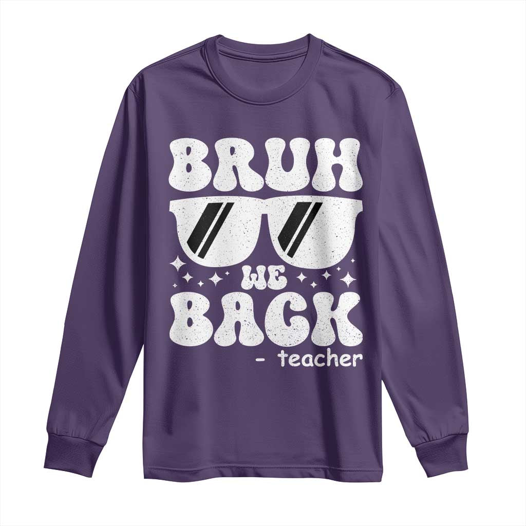 Bruh We Back Teacher Long Sleeve Shirt Funny Back To School Gen A Slang Sunglasses TS10 Purple Print Your Wear