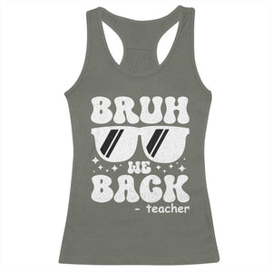 Bruh We Back Teacher Racerback Tank Top Funny Back To School Gen A Slang Sunglasses TS10 Military Green Print Your Wear
