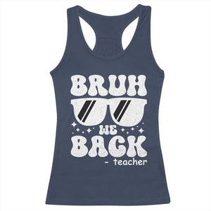 Bruh We Back Teacher Racerback Tank Top Funny Back To School Gen A Slang Sunglasses TS10 Navy Print Your Wear