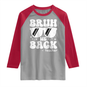 Bruh We Back Teacher Raglan Shirt Funny Back To School Gen A Slang Sunglasses TS10 Sport Gray Red Print Your Wear