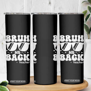 Bruh We Back Teacher Skinny Tumbler Funny Back To School Gen A Slang Sunglasses TS10 Print Your Wear