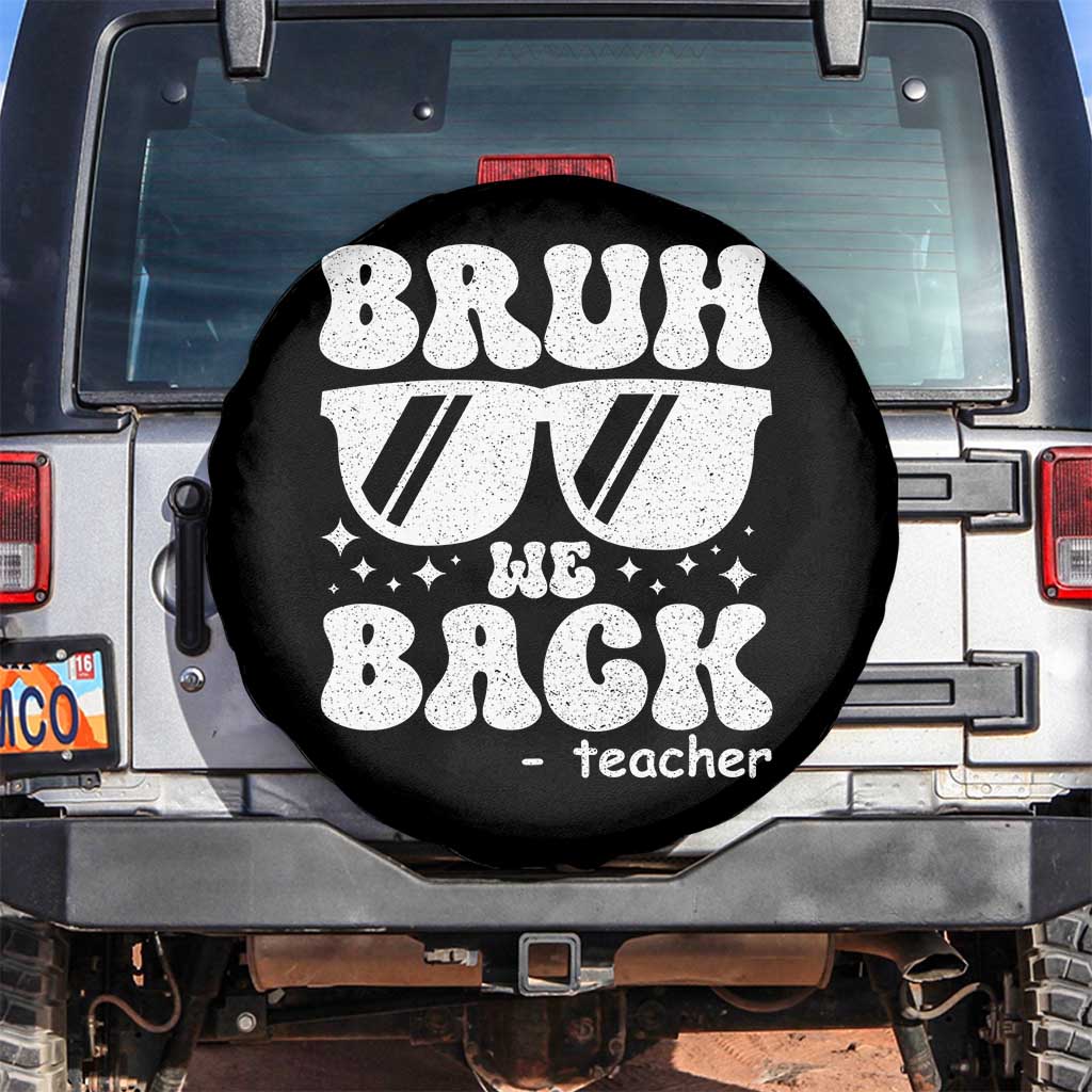 Bruh We Back Teacher Spare Tire Cover Funny Back To School Gen A Slang Sunglasses TS10 No hole Black Print Your Wear