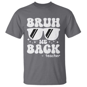 Bruh We Back Teacher T Shirt Funny Back To School Gen A Slang Sunglasses TS10 Charcoal Print Your Wear