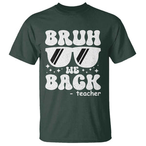 Bruh We Back Teacher T Shirt Funny Back To School Gen A Slang Sunglasses TS10 Dark Forest Green Print Your Wear