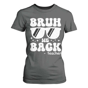 Bruh We Back Teacher T Shirt For Women Funny Back To School Gen A Slang Sunglasses TS10 Dark Heather Print Your Wear