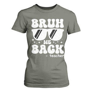 Bruh We Back Teacher T Shirt For Women Funny Back To School Gen A Slang Sunglasses TS10 Military Green Print Your Wear