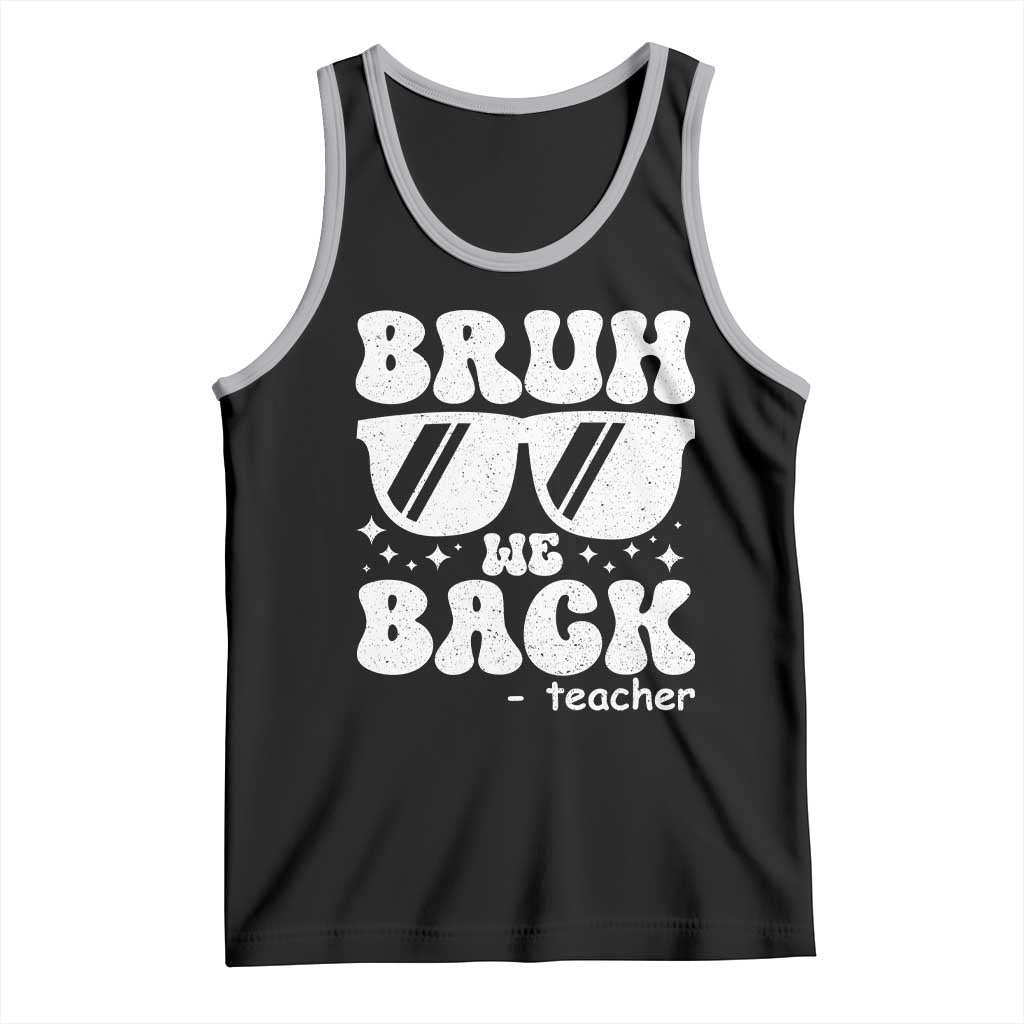 Bruh We Back Teacher Tank Top Funny Back To School Gen A Slang Sunglasses TS10 Black Athletic Heather Print Your Wear