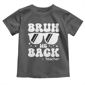 Bruh We Back Teacher Toddler T Shirt Funny Back To School Gen A Slang Sunglasses TS10 Dark Heather Print Your Wear
