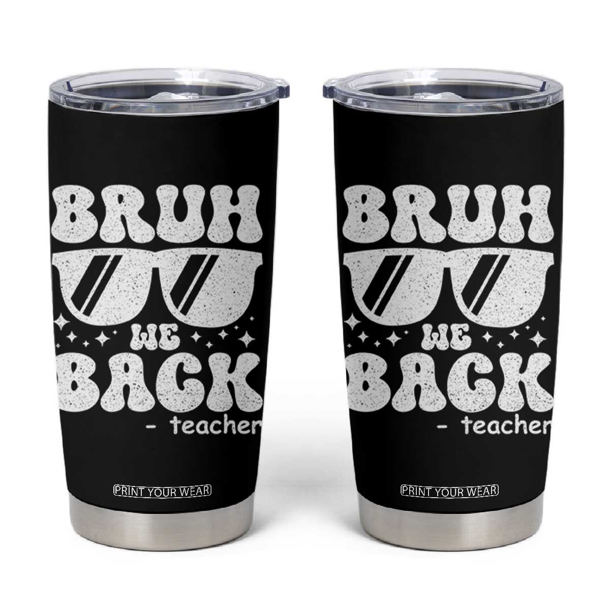 Bruh We Back Teacher Tumbler Cup Funny Back To School Gen A Slang Sunglasses TS10 Black Print Your Wear