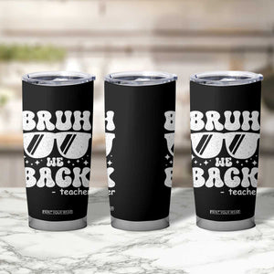 Bruh We Back Teacher Tumbler Cup Funny Back To School Gen A Slang Sunglasses TS10 Print Your Wear
