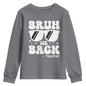 Bruh We Back Teacher Youth Sweatshirt Funny Back To School Gen A Slang Sunglasses TS10 Charcoal Print Your Wear