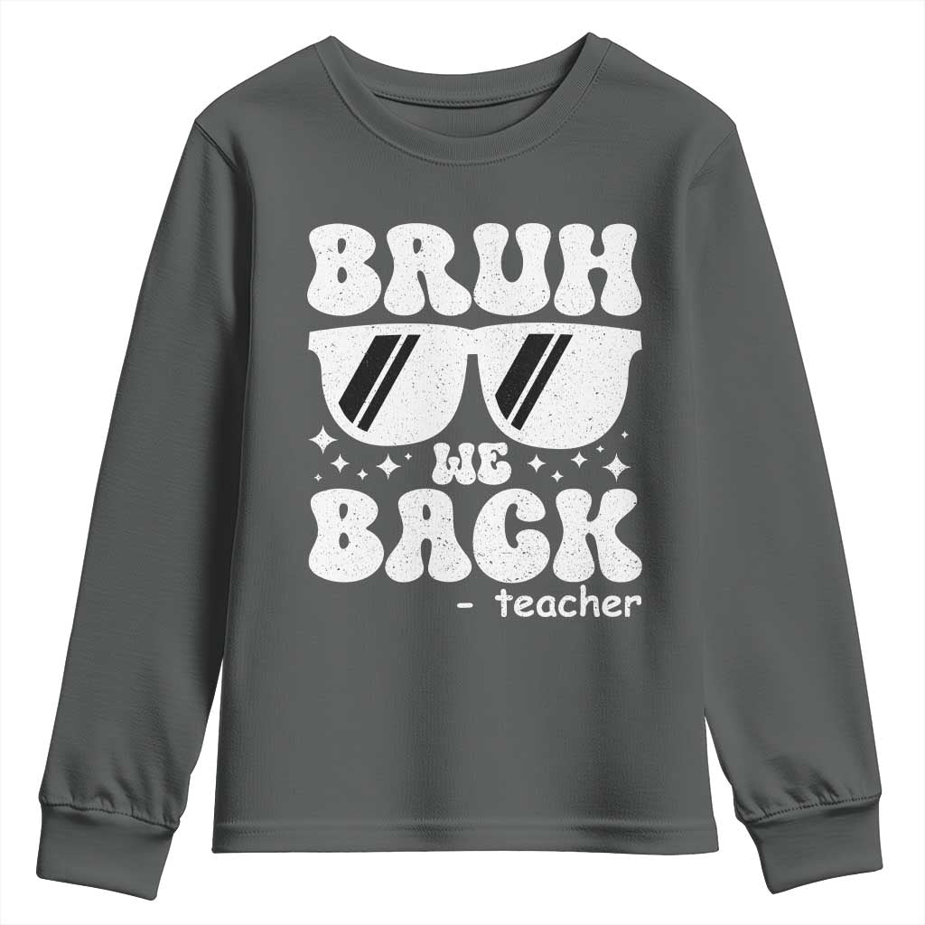 Bruh We Back Teacher Youth Sweatshirt Funny Back To School Gen A Slang Sunglasses TS10 Dark Heather Print Your Wear