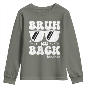 Bruh We Back Teacher Youth Sweatshirt Funny Back To School Gen A Slang Sunglasses TS10 Military Green Print Your Wear