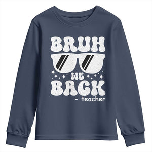 Bruh We Back Teacher Youth Sweatshirt Funny Back To School Gen A Slang Sunglasses TS10 Navy Print Your Wear