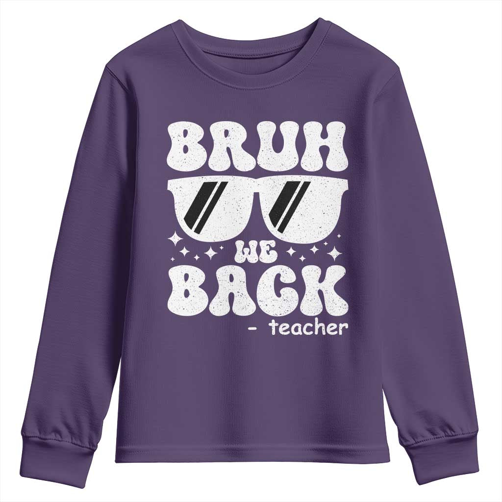 Bruh We Back Teacher Youth Sweatshirt Funny Back To School Gen A Slang Sunglasses TS10 Purple Print Your Wear