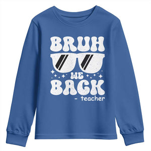 Bruh We Back Teacher Youth Sweatshirt Funny Back To School Gen A Slang Sunglasses TS10 Royal Blue Print Your Wear