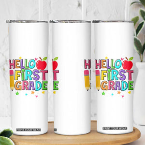 Hello First Grade Teacher Skinny Tumbler Back To School 1st Grade Team TS10 Print Your Wear